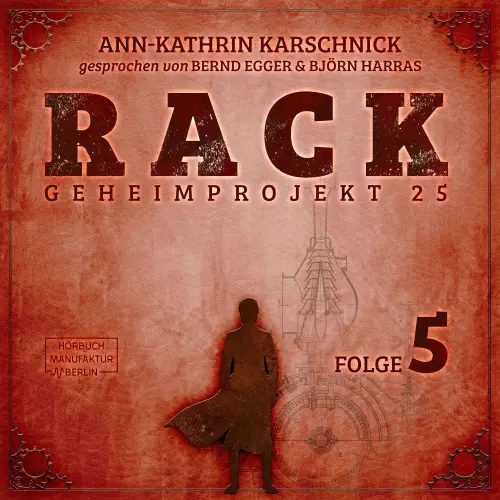 Cover von Ann - Kathrin Kaschnick - Folge 5-  Rack - Geheimprojekt 25