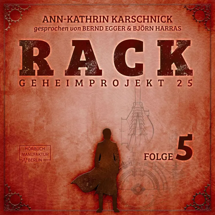 Cover von Ann - Kathrin Kaschnick - Folge 5-  Rack - Geheimprojekt 25