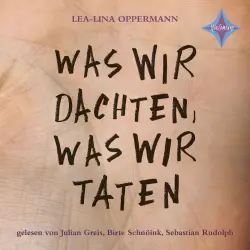 Cover - Lea-Lina Oppermann - Was wir dachten, was wir taten