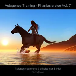 Cover - BMP-Music - Autogenes Training - Phantasiereise - Tiefenentspannung & erholsamer Schlaf, Vol. 7