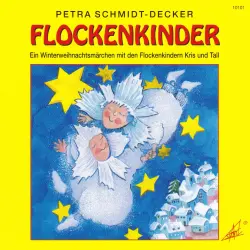 Cover - Petra Schmidt-Decker - Flockenkinder - Ein Winterweihnachtsmärchen mit den Flockenkindern Kris und Tall
