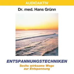 Cover - Dr. Hans Grünn - Entspannungstechniken - Sechs wirksame Wege zur Entspannung