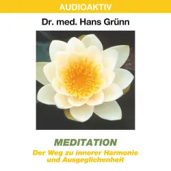 Cover - Dr. Hans Grünn - Meditation - Der Weg zu innerer Harmonie und Ausgeglichenheit