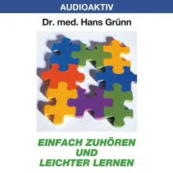 Cover - Dr. Hans Grünn - Einfach zuhören und leichter lernen