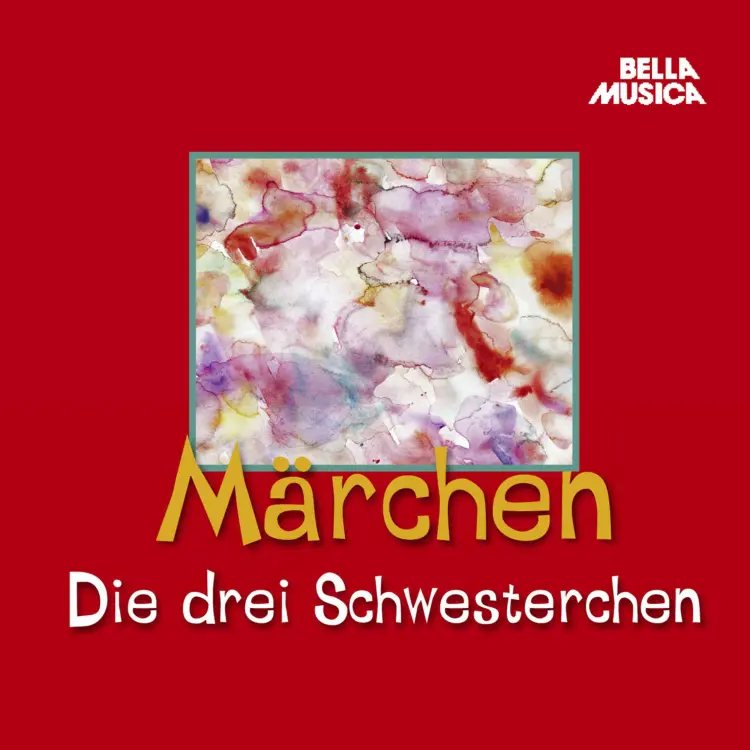 Cover von Brüder Grimm - Märchen - Die drei Schwesterchen