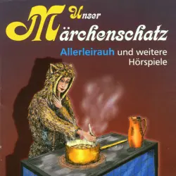 Cover - Gebrüder Grimm - Unser Märchenschatz - Allerleirauh