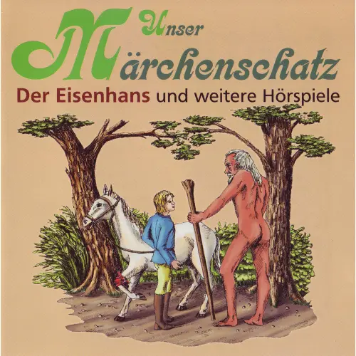 Cover von Gebrüder Grimm - Unser Märchenschatz - Der Eisenhans