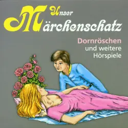 Cover - Gebrüder Grimm - Unser Märchenschatz - Dornröschen