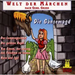 Cover - Gebrüder Grimm - Welt der Märchen - Die Gänsemagd