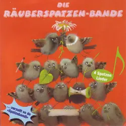 Cover - verzellt vo de Spatzebandi - Die Räuberspatzen-Bande