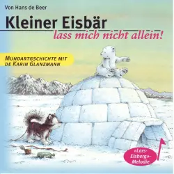 Cover - Karin Glanzmann - Kleiner Eisbär lass mich nicht allen! (Schweizer Mundart)