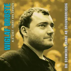 Cover - Wiglaf Droste - Die schweren Jahre ab 33