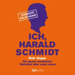 Cover - Rob Vegas - Ich, Harald Schmidt