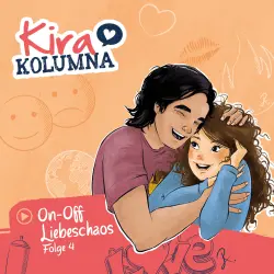 Cover - Kira Kolumna - Folge 4 - On-Off Liebeschaos