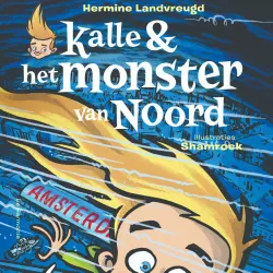 Cover - Kalle en het monster van Noord - Kalle en het monster van Noord