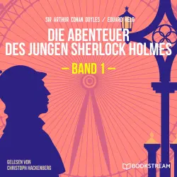 Cover - Die Abenteuer des jungen Sherlock Holmes, Band 1 - Die Abenteuer des jungen Sherlock Holmes, Band 1
