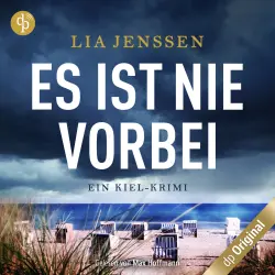Cover - Lia Jenssen - Es ist nie vorbei - Ein Kiel-Krimi
