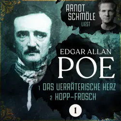 Cover - Arndt Schmöle liest Edgar Allan Poe - Arndt Schmöle liest Edgar Allan Poe - Band 1 - Das verräterische Herz / Hopp-Frosch
