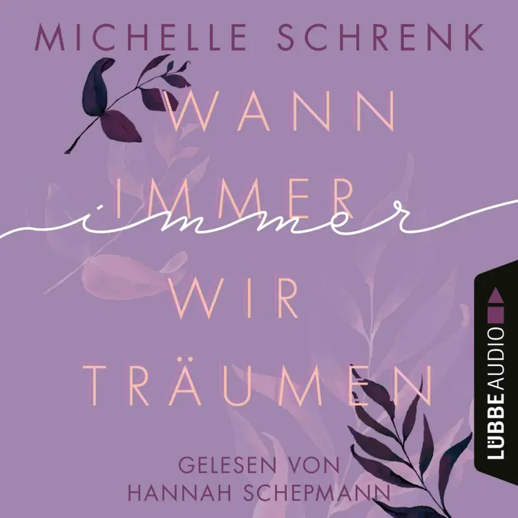 Cover von Michelle Schrenk - Immer-Trilogie - Teil 2 - Wann immer wir träumen