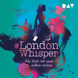 Cover - #London Whisper - #London Whisper - Teil 1 - Als Zofe ist man selten online
