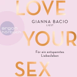 Cover - Love Your Sex - Love Your Sex - Für ein entspanntes Liebesleben