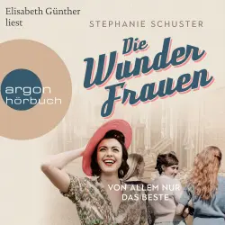 Cover - Wunderfrauen-Trilogie - Wunderfrauen-Trilogie - Band 2 - Von allem nur das Beste