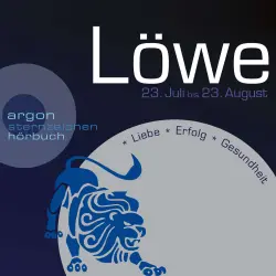 Cover - Sternzeichen Löwe - Sternzeichen Löwe - Liebe, Erfolg, Gesundheit