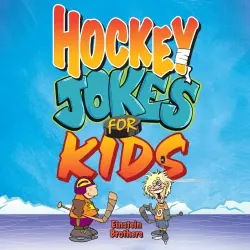 Cover - Hockey Jokes For Kids - Hockey Jokes For Kids