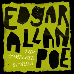 Cover - Edgar Allan Poe: The Complete Stories - Edgar Allan Poe: The Complete Stories