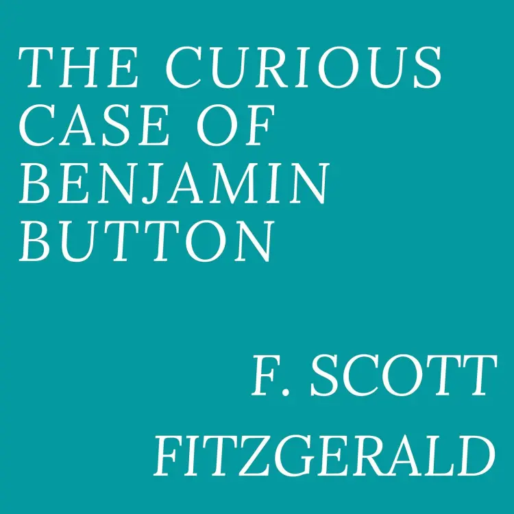 Cover von The Curious Case of Benjamin Button - The Curious Case of Benjamin Button