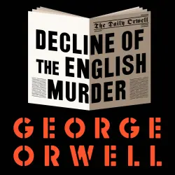 Cover - The Decline of the English Murder - The Decline of the English Murder