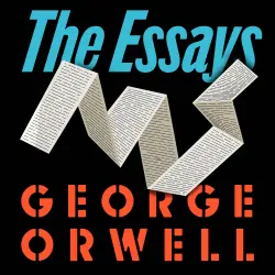 Cover - Orwell: The Essays - Orwell: The Essays