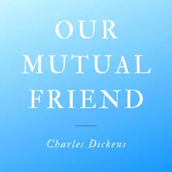 Cover - Our Mutual Friend - Our Mutual Friend