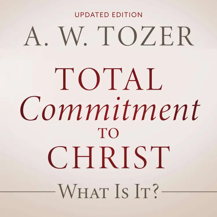 Cover von Total Commitment to Christ - Total Commitment to Christ - What Is It?