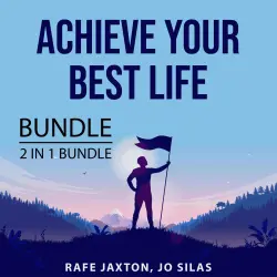 Cover - Achieve Your Best Life Bundle - Achieve Your Best Life Bundle - 2 in 1 Bundle: Create Your Best Life and The Achievement Habit