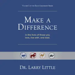 Cover - Make A Difference - Make A Difference - In the lives of those you love, live with, and lead