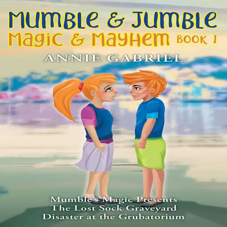 Cover von Mumble & Jumble - Mumble & Jumble - Magic & Mayhem - Book 1 . 3 short stories