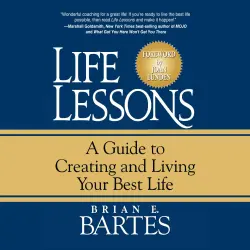 Cover - Life Lessons - Life Lessons - A Guide to Creating and Living Your Best Life