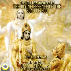 Cover - The Icon New Yoga Series - The Icon New Yoga Series - The Divine Essence Of The Song Of God