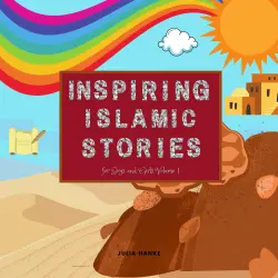 Cover - Inspiring Islamic Stories for Boys and Girls - Inspiring Islamic Stories for Boys and Girls - Volume 1