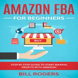 Cover - Amazon FBA for Beginners - Amazon FBA for Beginners - Step by Step Guide to Start Making Profits with Amazon