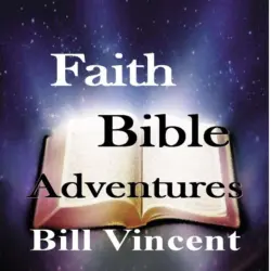 Cover - Faith Bible Adventures - Faith Bible Adventures