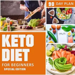 Cover - Keto Diet 90 Day Plan for Beginners - Keto Diet 90 Day Plan for Beginners - Ketogenic Diet Plan