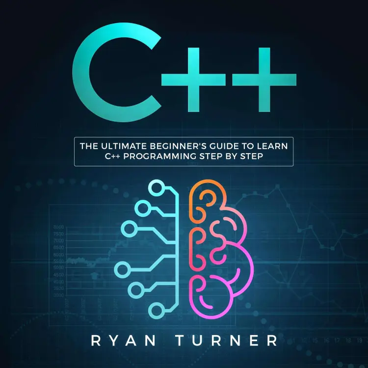 Cover von C++ - C++ - The Ultimate Beginner's Guide to Learn C++ Programming Step by Step