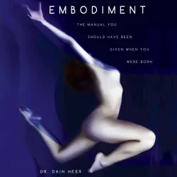 Cover - Embodiment - Embodiment - The Manual You Should Have Been Given When You Were Born