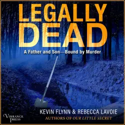 Cover - Legally Dead - Legally Dead - A Father and Son Bound by Murder