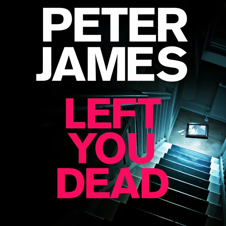 Cover von Roy Grace - Roy Grace - Book 17 - Left You Dead