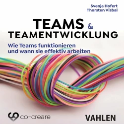 Cover - Teams & Teamentwicklung - Wie Teams funktionieren und wann sie effektiv arbeiten - Teams & Teamentwicklung - Wie Teams funktionieren und wann sie effektiv arbeiten