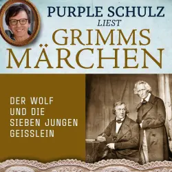 Cover - Purple Schulz liest Grimms Märchen - Purple Schulz liest Grimms Märchen - Band 2 - Der Wolf und die sieben jungen Geisslein