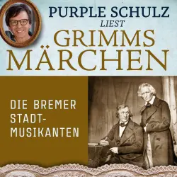 Cover - Purple Schulz liest Grimms Märchen - Purple Schulz liest Grimms Märchen - Band 1 - Die Bremer Stadtmusikanten